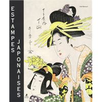 L'Estampe japonaise Edition 2018 - relié - Nelly Delay - Achat