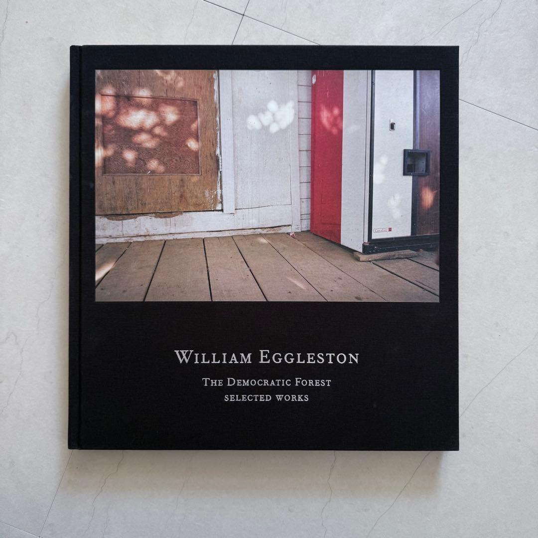 アート・デザイン・音楽 William Eggleston The Democratic Forest William Eggleston / The Democratic Forest — POST