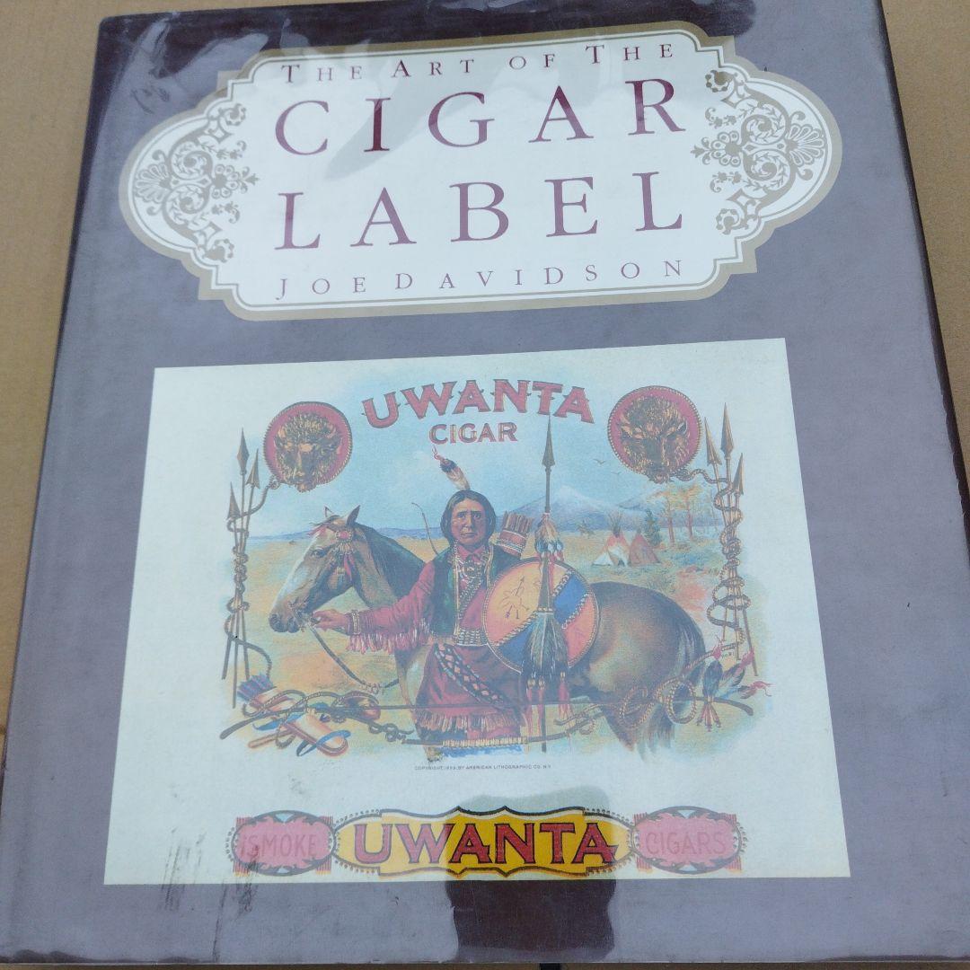 The Art of the Cigar Label 1989年 252P HC The Art of the Cigar Label 1989年 252P HC 1989 The Art Of The Cigar