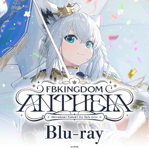 白上フブキ1stソロライブ FBKINGDOM “ANTHEM” Blu-ray