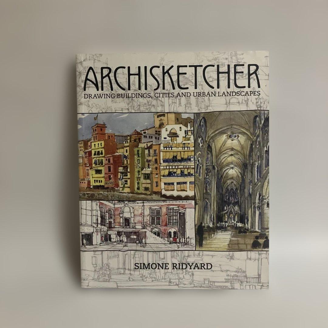 洋書　ARCHISKETCHER　アーキスケッチャー　シモーネ・リディアード 洋書 ARCHISKETCHER アーキスケッチャー シモーネ・リディアード
