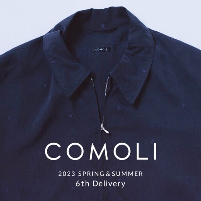 COMOLI (コモリ) 23SS 6th delivery start！ / スタッフブログ